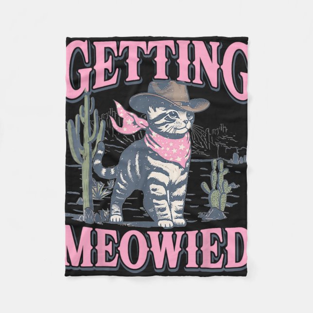 Bachelorette Party Cowgirl Getting Meowied Cat Bri Fleece Blanket (Front)