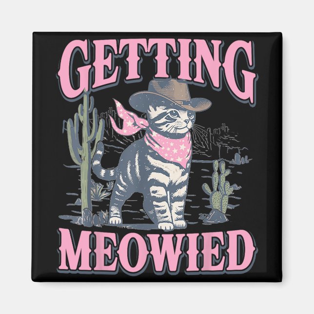Bachelorette Party Cowgirl Getting Meowied Cat Bri Magnet (Front)