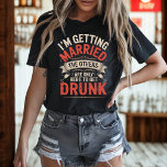 Bachelorette Party Drinking Team Bride Design T-Shirt<br><div class="desc">Celebrate your bachelorette in style with this vintage distressed "I’m Getting Married,  The Others Are Only Here to Get Drunk" design. Perfect for the bride-to-be and her drinking crew,  it adds fun,  laughter,  and party vibes to your unforgettable night.</div>