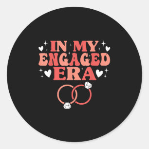Bachelorette Party Engagement Fiancé In My Engaged Classic Round Sticker