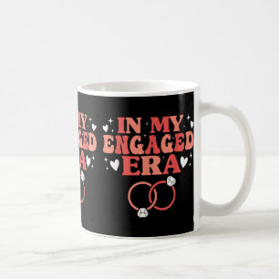 Bachelorette Party Engagement Fiancé In My Engaged Coffee Mug