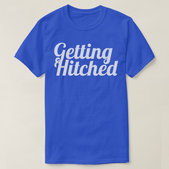 Bachelorette Party favour s, Bride ,Getting Hitche T-Shirt (Design Front)
