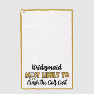 Bachelorette Party Glitter Most Likely to Funny Golf Towel