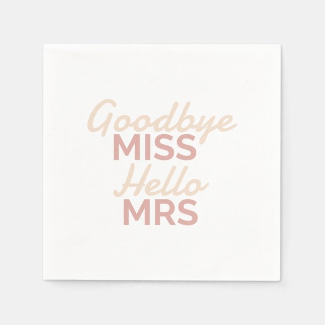 Bachelorette Party Goodbye Miss Hello Mrs Bride Napkin (Front)