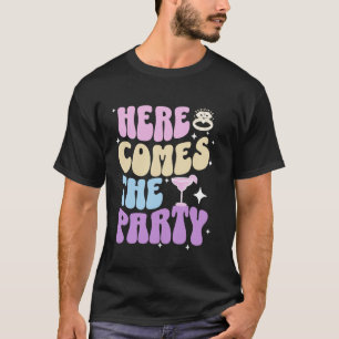 Bachelorette Party Here Comes The Party Bride Brid T-Shirt