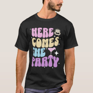 Bachelorette Party Here Comes The Party Bride Brid T-Shirt