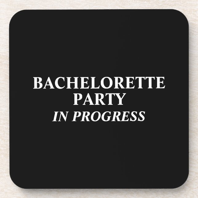 Bachelorette Party In Progress Coaster (Front)
