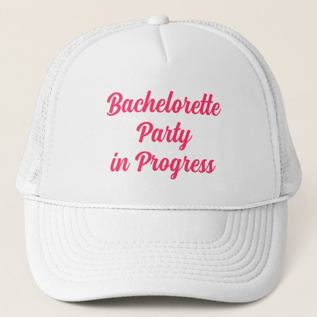 Bachelorette Party in Progress hats (Front)