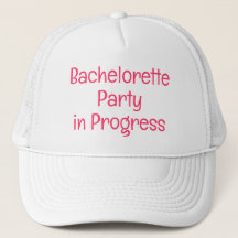 Bachelorette Party in Progress hats