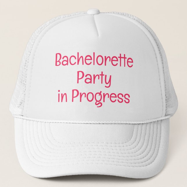 Bachelorette Party in Progress hats (Front)