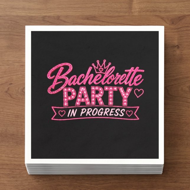 Bachelorette Party In Progress Napkin (Creator Uploaded)