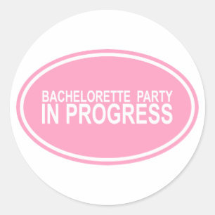 Bachelorette Party In Progress Stickers