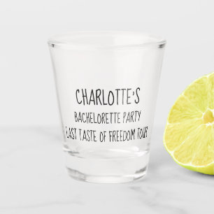 Bachelorette Party Last Taste of Freedom Tour Shot Glass