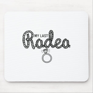 Bachelorette Party My Last Rodeo Lets Get Rowdy Br Mouse Mat