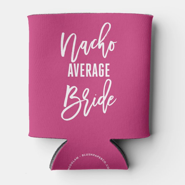 Bachelorette Party Nacho Average Fiesta Favour Can Cooler (Front)