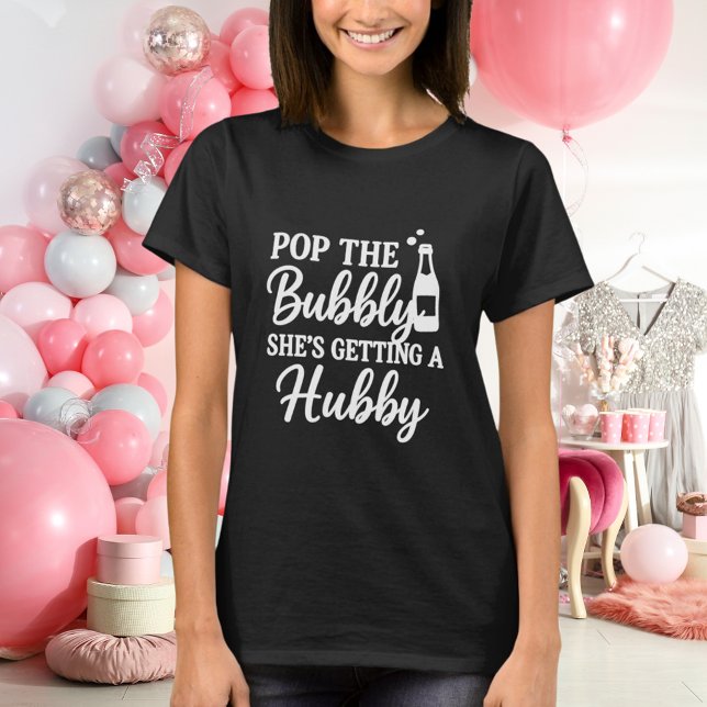 Bachelorette party pop the bubbly black T-Shirt (Creator Uploaded)