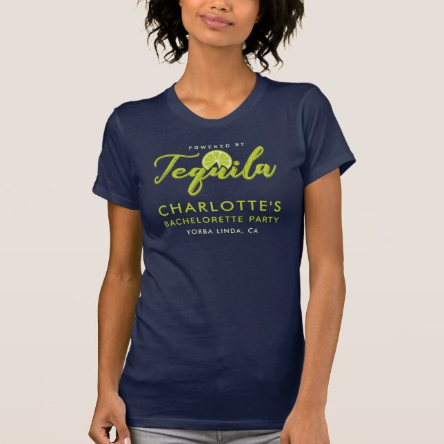 Bachelorette Party Powered by Tequila Custom T-Shirt (Front)