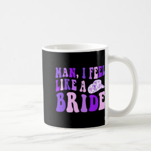 Bachelorette Party Retro Cowgirl Hat Man I Feel Li Coffee Mug