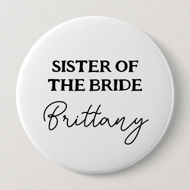 Bachelorette Party Sister Of Bride Black And White 10 Cm Round Badge (Front)