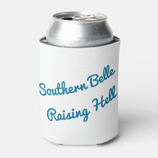 Bachelorette party southern belle raising hell can cooler (Can Front)