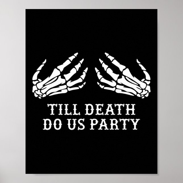Bachelorette Party Till Death Do Us Party Hallowee Poster (Front)