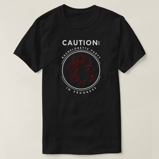 Bachelorette Party with Style T-Shirt (Design Front)