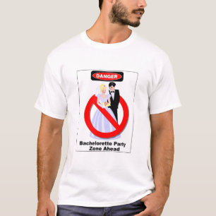 Bachelorette Party Zone Ahead T-Shirt