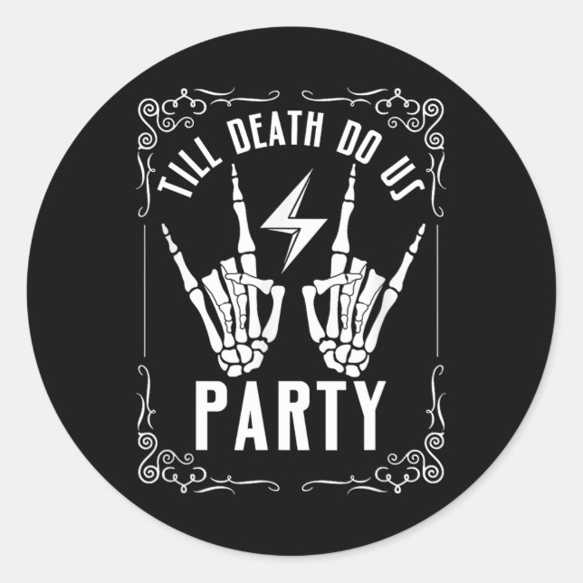 Bachelorette Till Death Do Us Party Skeleton Hand  Classic Round Sticker (Front)