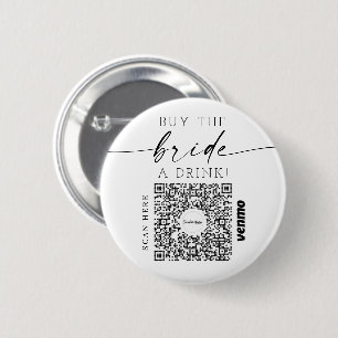 Bachelorette Venmo QR code Buy The Bride A Drink B 6 Cm Round Badge