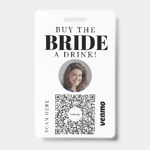 Bachelorette Venmo QR code Buy The Bride A Drink  ID Badge