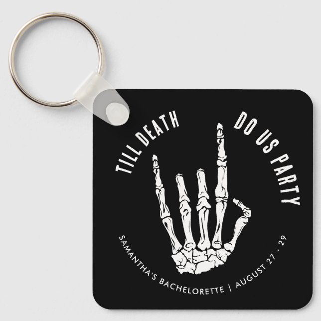 Bachelorette Weekend Till Death Do Us Party Swag Key Ring (Front)