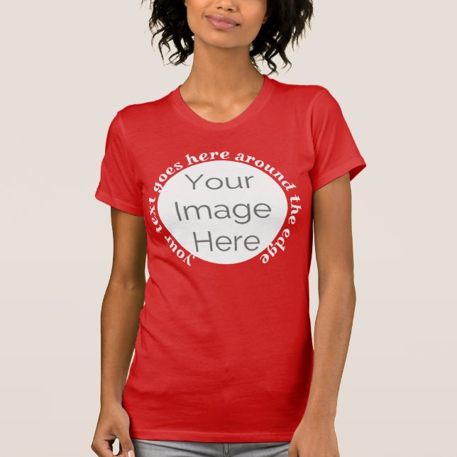 bachelorette your image here, photo custom text T-Shirt (Front)