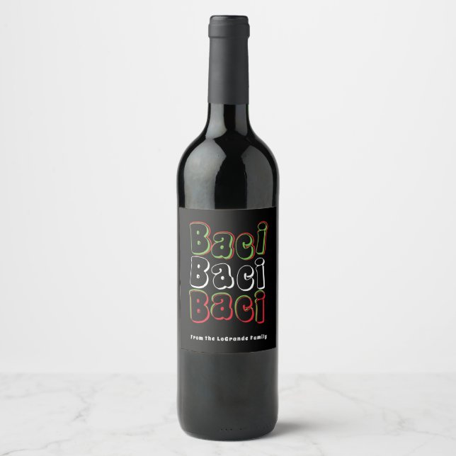 Baci Baci Baci one of a kind design Wine Label (Front)