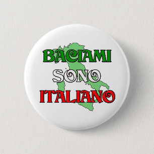 Baciami Italiano (Kiss Me I'm Italian) 6 Cm Round Badge