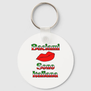 Baciami Sono Italiana (Kiss Me I'm Italian) Key Ring