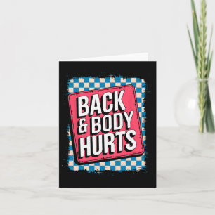 Back And Body Hurts Funny Bodybuilder Joke Gym Wei Card