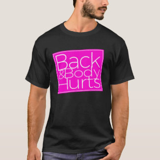Back & Body Hurts Black Womens Yoga Work Out T-Shirt