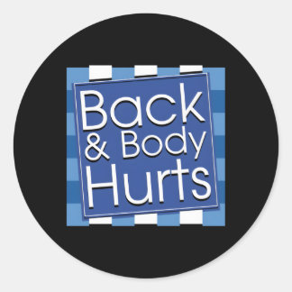 Back Body Hurts Quote Workout Gym Top Classic Round Sticker