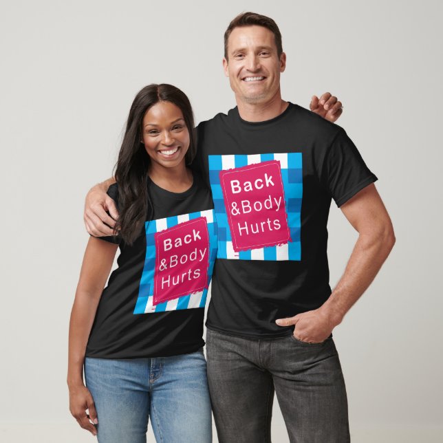 back body hurts tee quote workout gym  (Unisex)