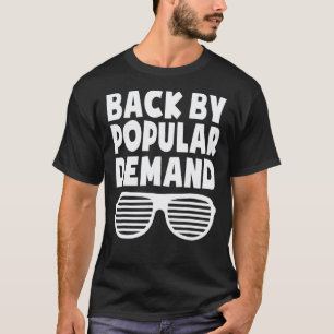 Back By Popular Demand Back To School Boys Girls T T-Shirt