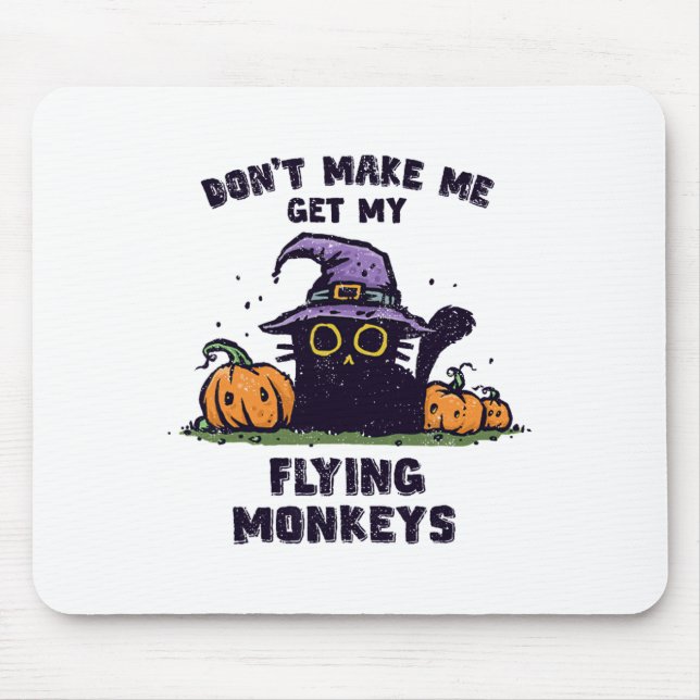 Back Cat Halloween - Don't Make Me Get My Flying M Mouse Mat (Front)