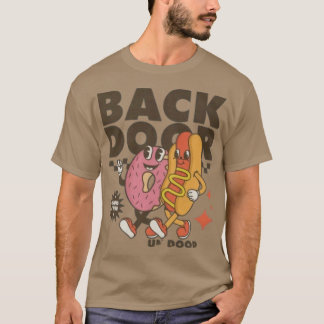 BACK DOOR IS THE FUN DOOR T-Shirt