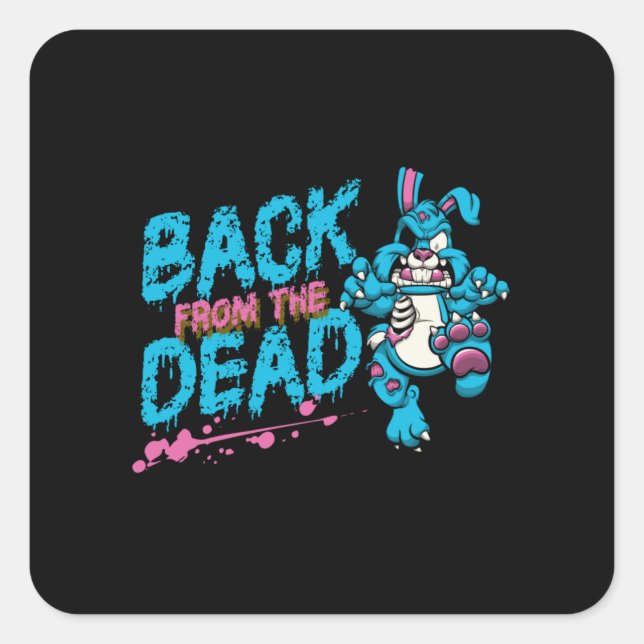 Back from the Dead! Square Sticker (Front)