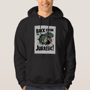 Back From the Jurassic Hoodie