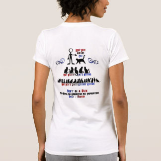 BACK/FRONT - Don't Be A Dick - Spay Neuter T-Shirt