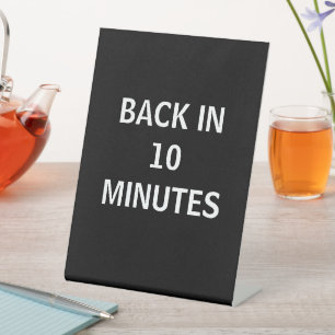 Back in 10 Minutes Signage, Retail Store Pedestal Sign