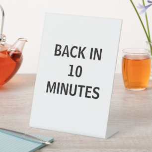 Back in 10 Minutes Signage, Retail Store Pedestal Sign
