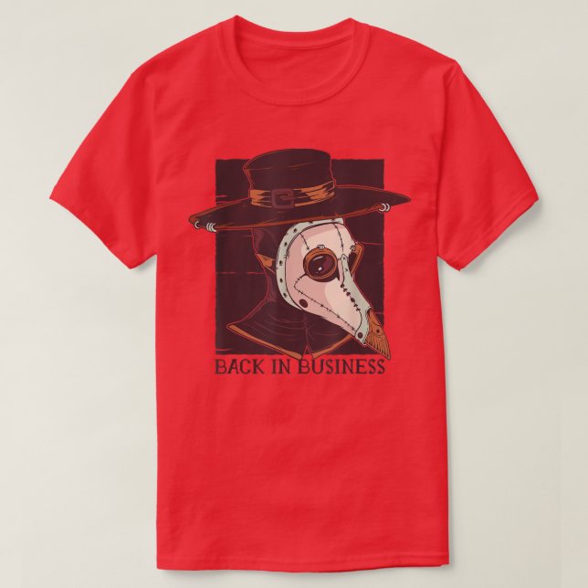 Back In Business Medieval Plague Doctor Mask Hallo T-Shirt (Design Front)