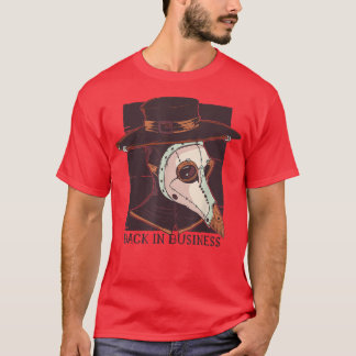 Back In Business Medieval Plague Doctor Mask Hallo T-Shirt