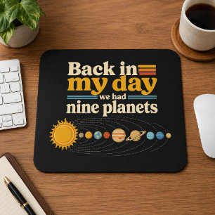 Back In My Day Nine Planets Including Pluto Funny Mouse Mat